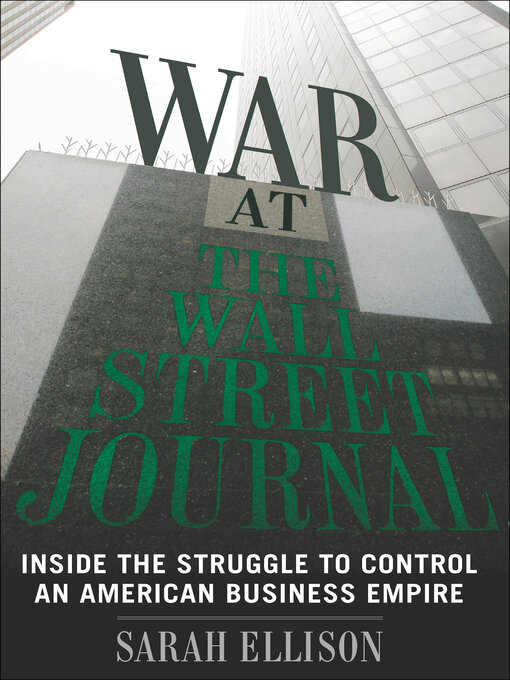 Title details for War At the Wall Street Journal by Sarah Ellison - Available